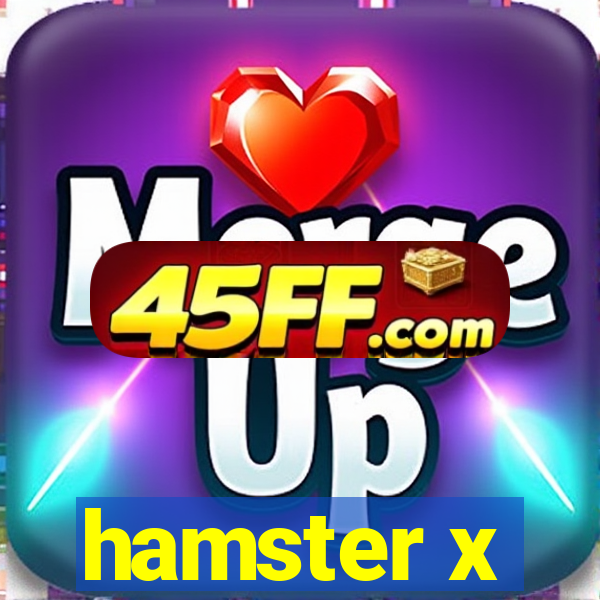 hamster x